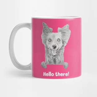 Hello there! - Happy cute dog / puppy smiling drawing graphite Mug